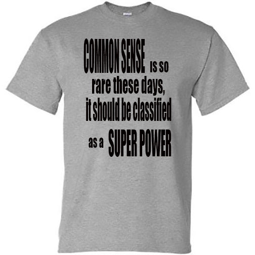 Common Sense is a Super Power